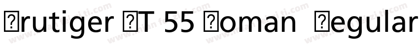 Frutiger LT 55 Roman  Regular字体转换